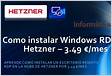 Como instalar Windows RDP en Hetzner 3 49 mes